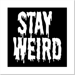 Stay Weird NU Goth Grunge Punk Emo Post Apocalyptic Posters and Art